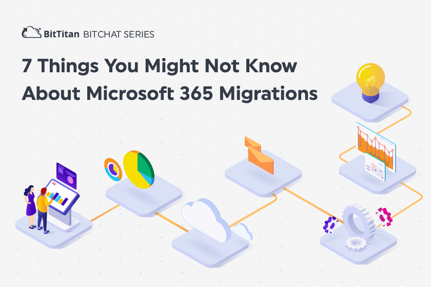 7 Things You Might Not Know About Microsoft 365 Migrations
